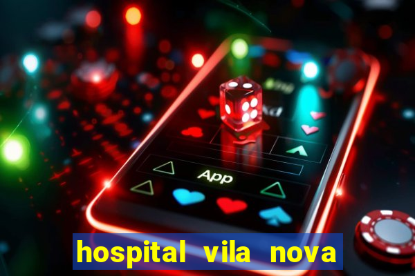 hospital vila nova star trabalhe conosco